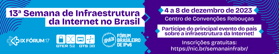 13ª Semana de infraestrutura da Internet no Brasil
