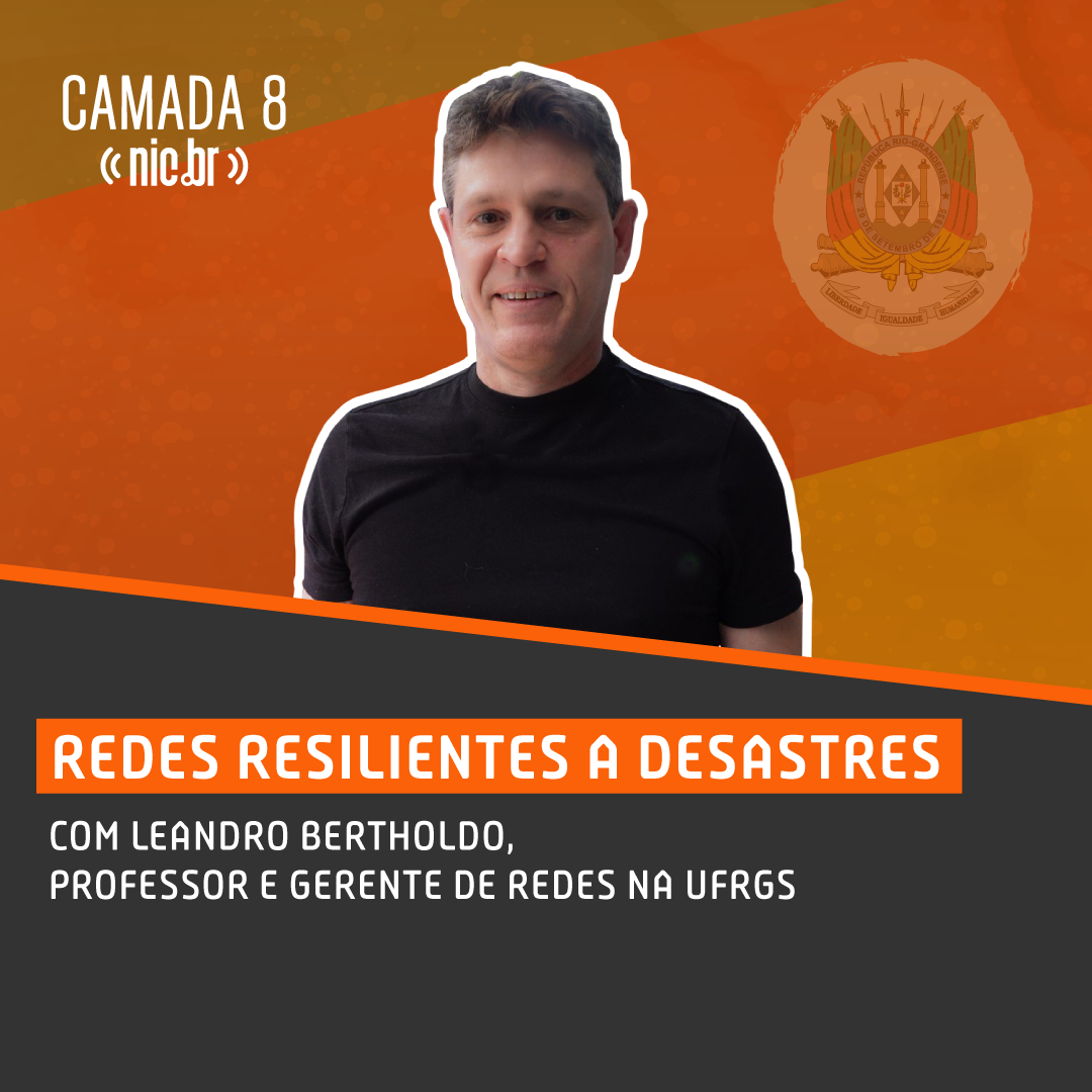 Redes Resilientes a Desastres com Leandro Bertholdo