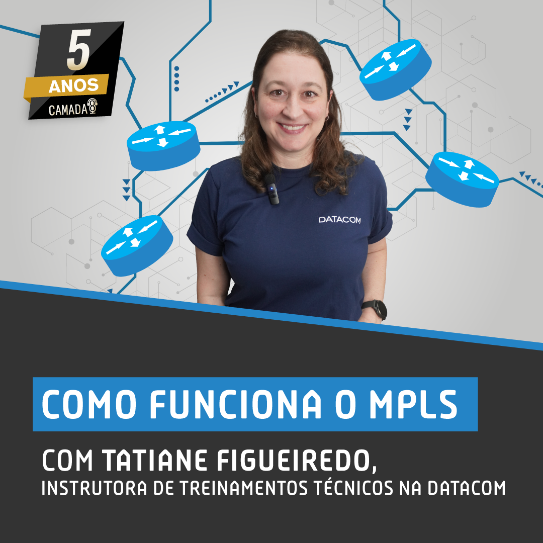 Como funciona o MPLS com Tatiane Figueiredo