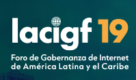CGI.br, NIC.br e ABRINT são os anfitriões da 19ª edição do LACIGF