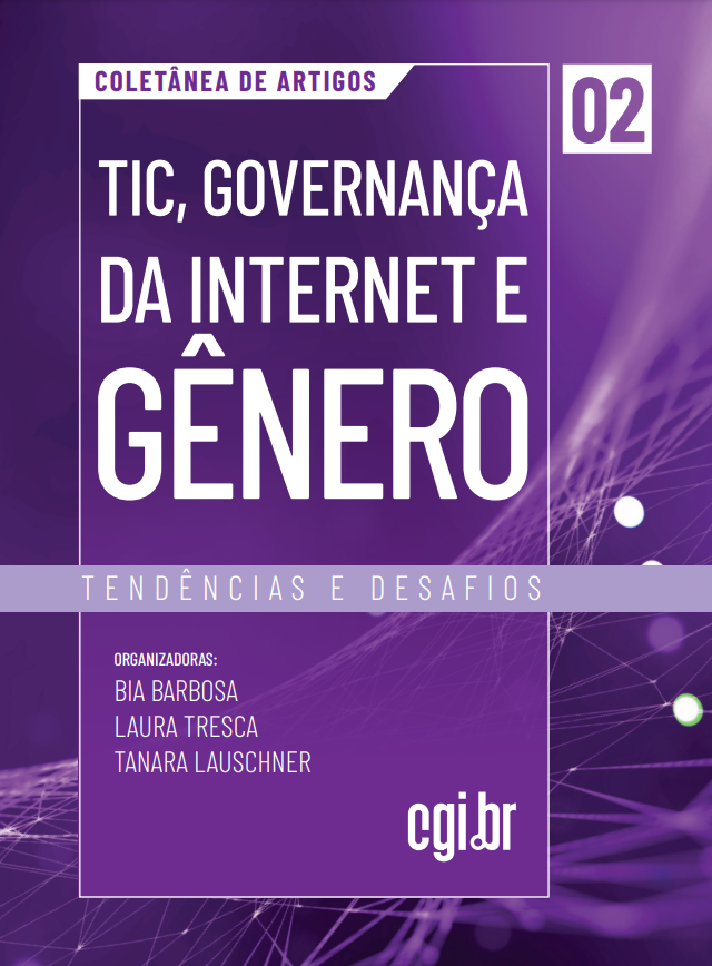 2ª Coletânea de Artigos - TIC, Governança da Internet e Gênero - Tendências e Desafios